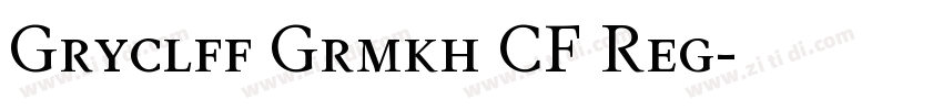 Gryclff Grmkh CF Reg字体转换